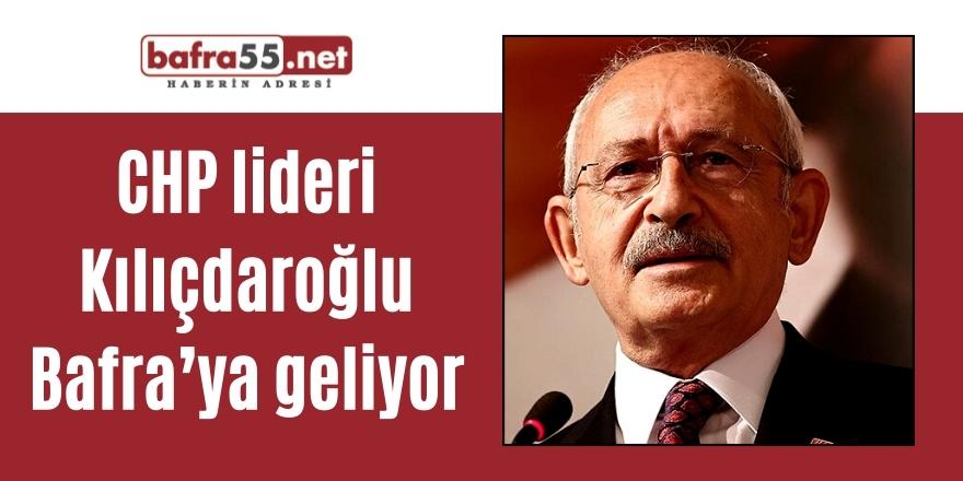 CHP Lideri Kılıçdaroğlu Bafra’ya Geliyor !