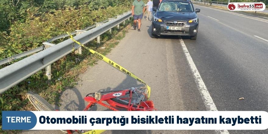 Otomobili çarptığı bisikletli hayatını kaybetti