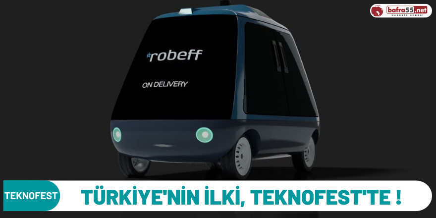 Türkiye'nin İlki, Teknofest'te !