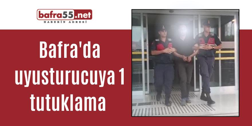 Bafra'da uyusturucuya 1 tutuklama