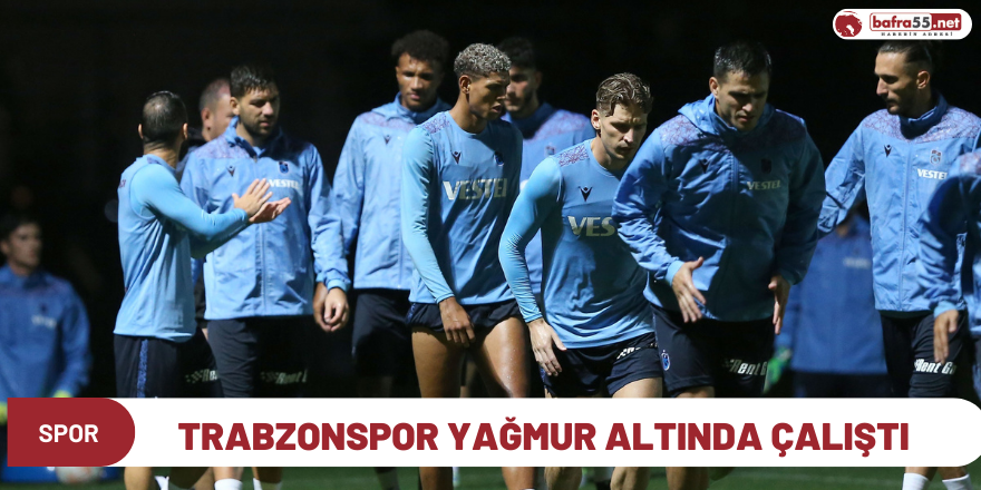 Trabzonspor yağmur altında çalıştı