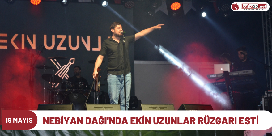 Nebiyan Dağı'nda Ekin Uzunlar rüzgarı esti