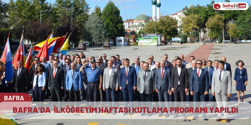 Bafra’da  İlköğretim Haftası Kutlama Programı Yapıldı