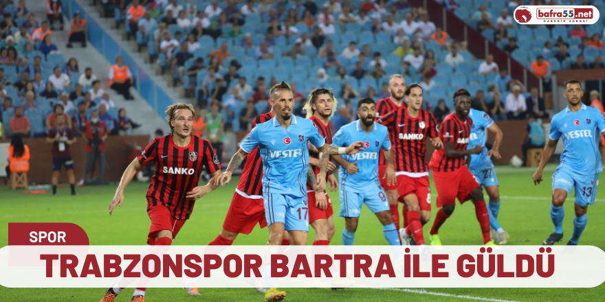 Trabzonspor Bartra ile güldü