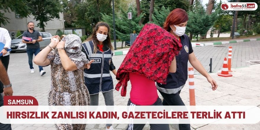 Hırsızlık zanlısı kadın, gazetecilere terlik attı