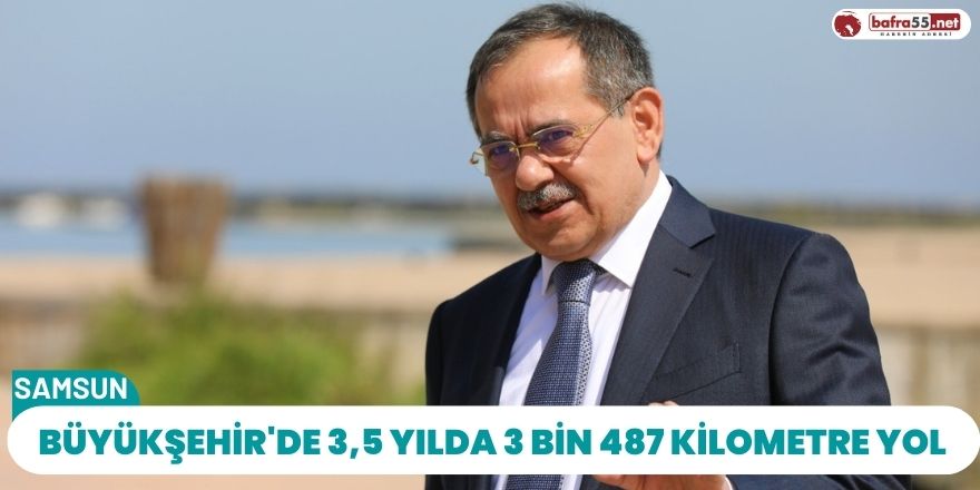 3,5 yılda 3 bin 487 kilometre yol