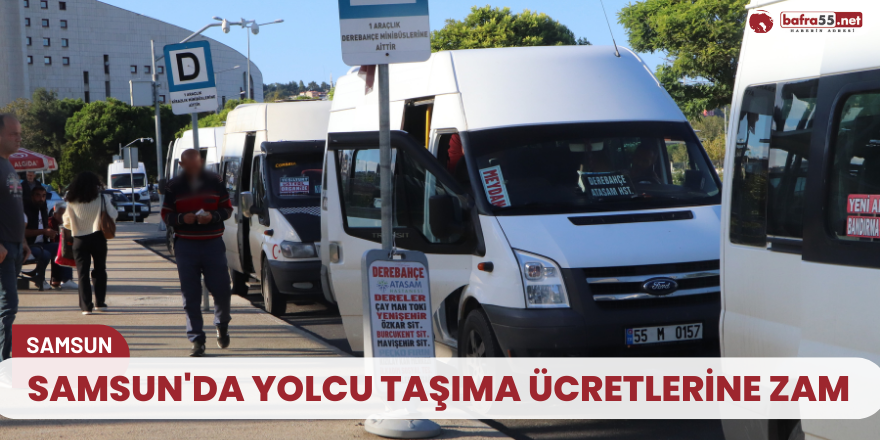 Samsun'da yolcu taşıma ücretlerine zam