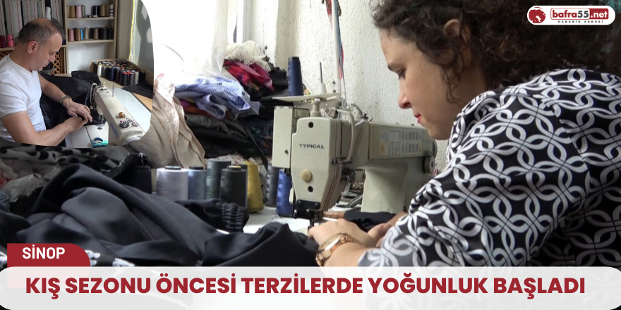 Kış sezonu öncesi terzilerde yoğunluk başladı