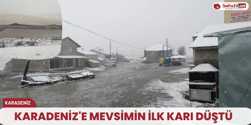 Karadeniz'e mevsimin ilk karı düştü