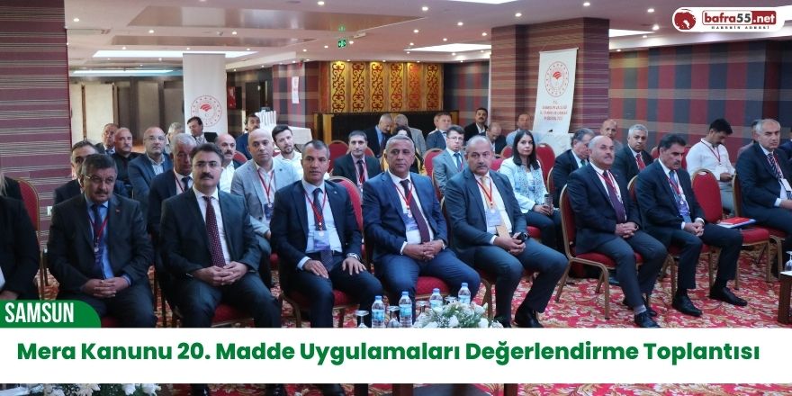 Mera Kanunu 20. Madde Uygulamaları Değerlendirme Toplantısı