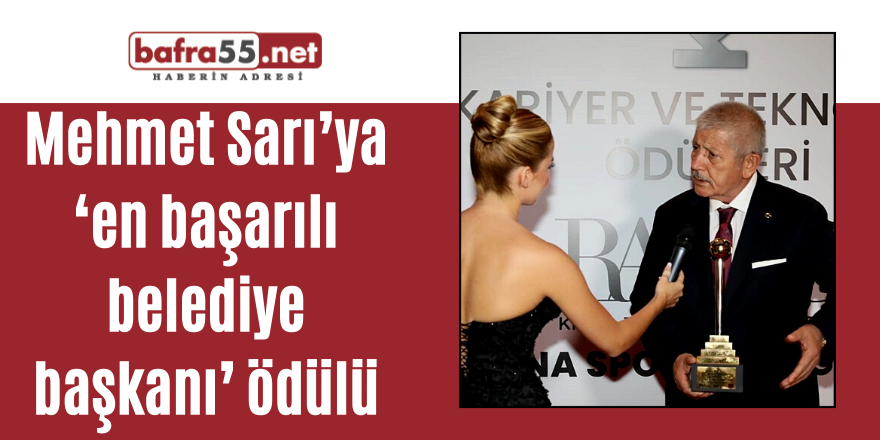 Mehmet Sarı’ya ‘en başarılı belediye başkanı’ ödülü