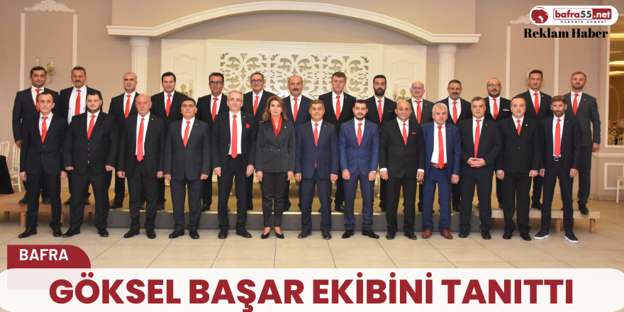 Göksel Başar ekibini tanıttı