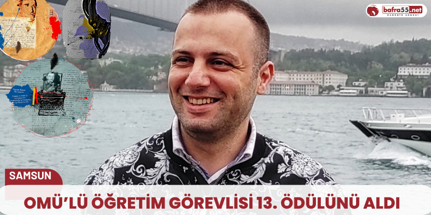 OMÜ’lü öğretim görevlisi 13. ödülünü aldı