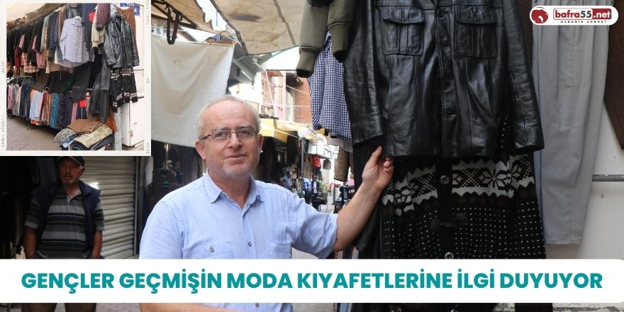 Gençler geçmişin moda kıyafetlerine ilgili duyuyor