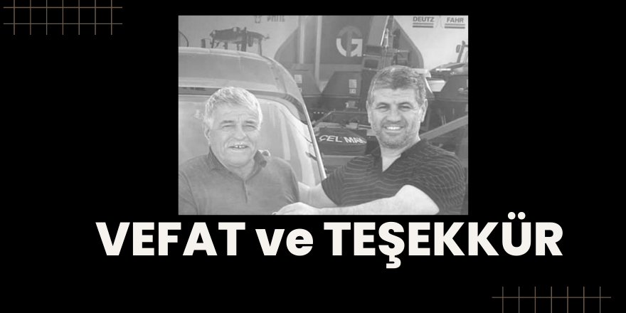 VEFAT VE TEŞEKKÜR