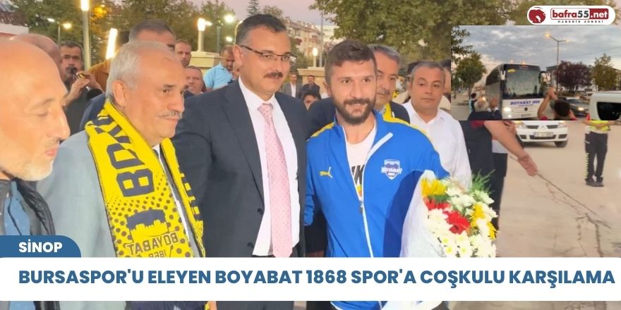 Bursaspor’u eleyen Boyabat 1868 Spor'a coşkulu karşılama