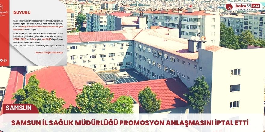 Samsun İl Sağlık Müdürlüğü promosyon anlaşmasını iptal etti