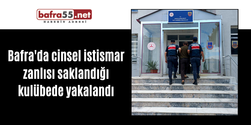 Bafra'da cinsel istismar zanlısı saklandığı kulübede yakalandı