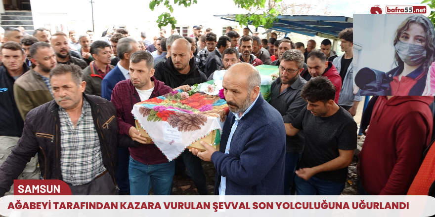 Ağabeyi tarafından kazara vurulan Şevval son yolculuğuna uğurlandı