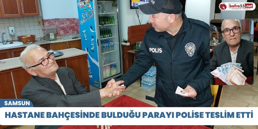 Hastane bahçesinde bulduğu parayı polise teslim etti