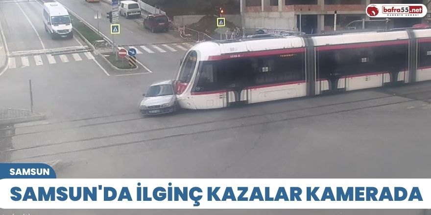 Samsun'da ilginç kazalar kamerada