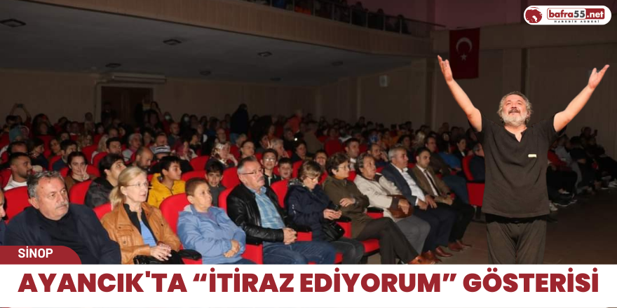 Ayancık'ta “İtiraz Ediyorum” gösterisi