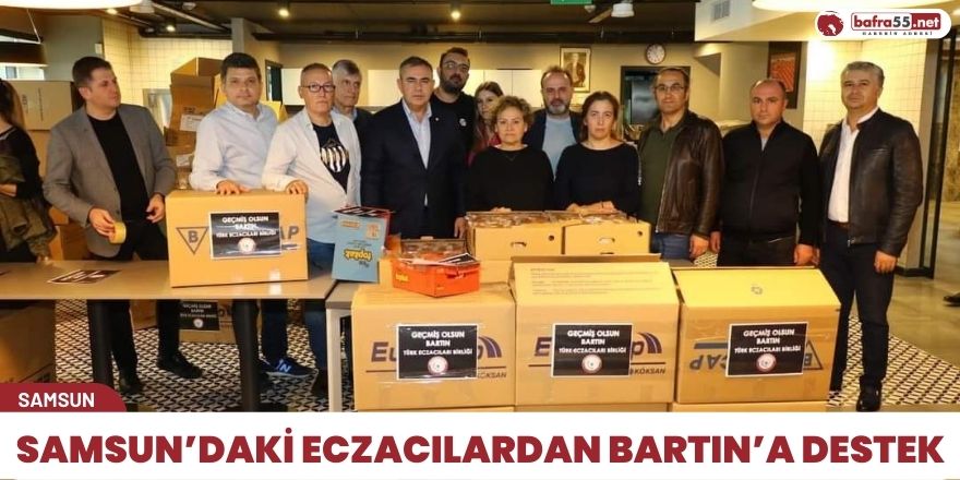 Samsun’daki eczacılardan Bartın’a destek