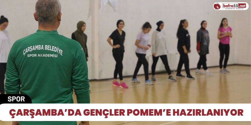 Çarşamba’da gençler POMEM’e hazırlanıyor