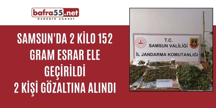 Samsun'da 2 kilo 152 gram esrar ele geçirildi 2 kişi gözaltına alındı