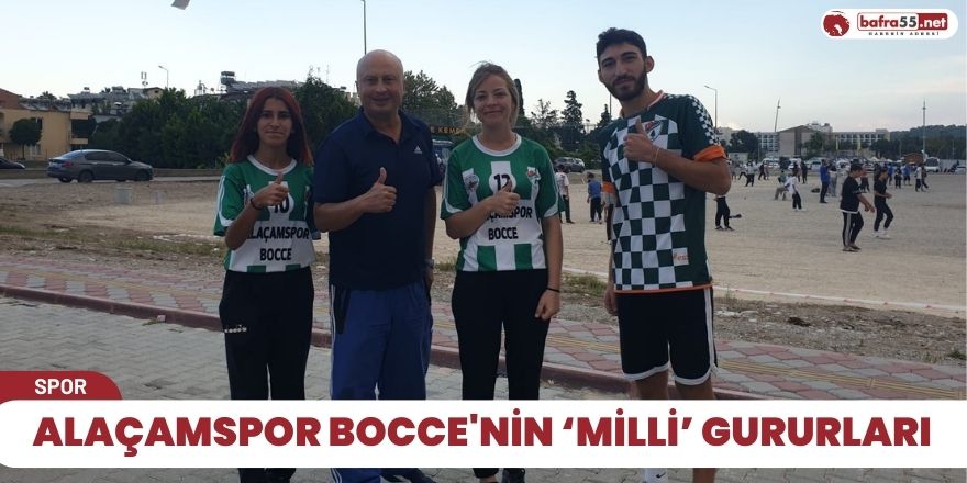 Alaçamspor Bocce'nin ‘milli’ gururları