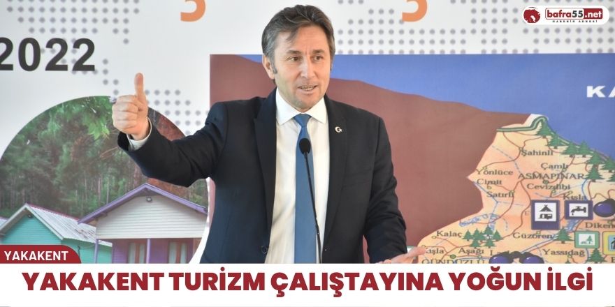 Yakakent Turizm Çalıştayına yoğun ilgi