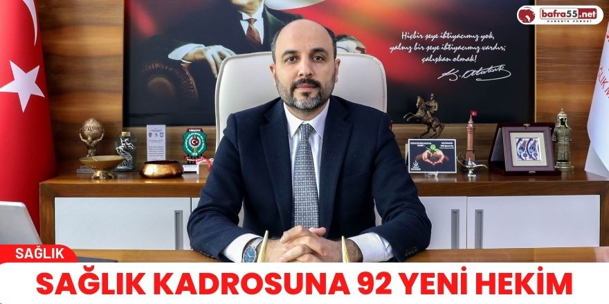 Sağlık kadrosuna 92 yeni hekim