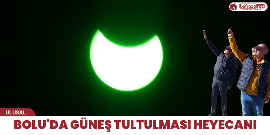 Bolu Güneş tutulmasını vatandaşlar heyecanla izledi