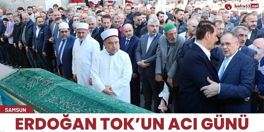 Erdoğan Tok’un acı günü