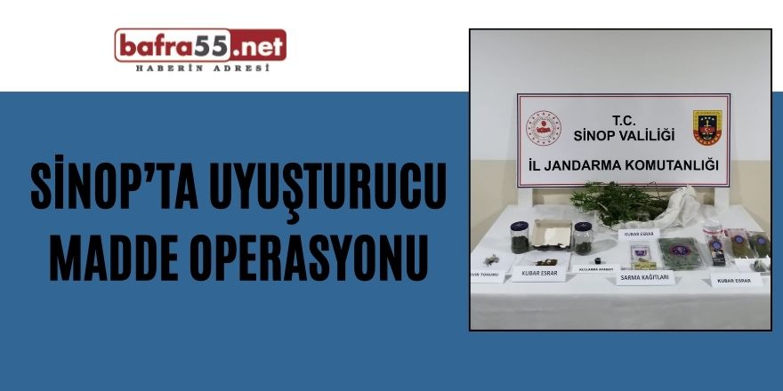 Sinop’ta uyuşturucu madde operasyonu