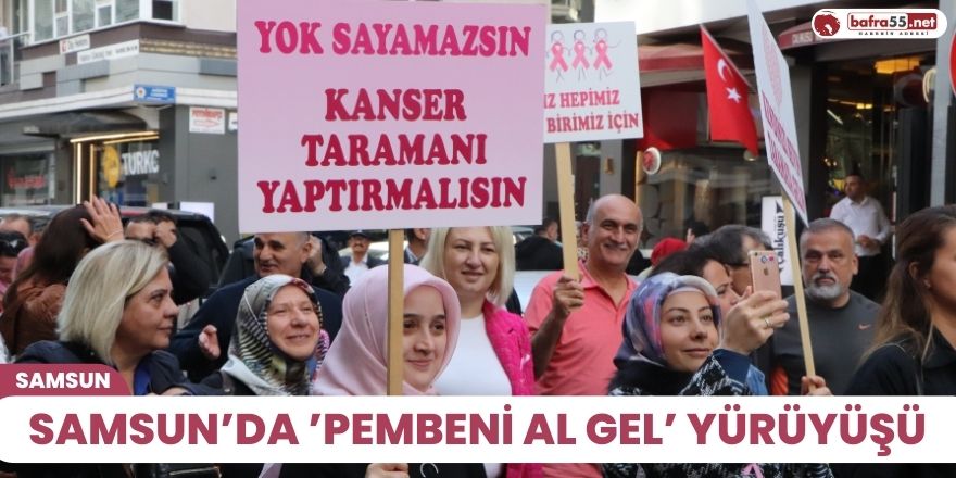 Samsun’da ’Pembeni Al Gel’ yürüyüşü