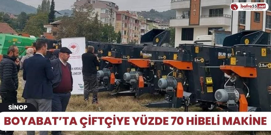 Boyabat’ta çiftçiye yüzde 70 hibeli makine