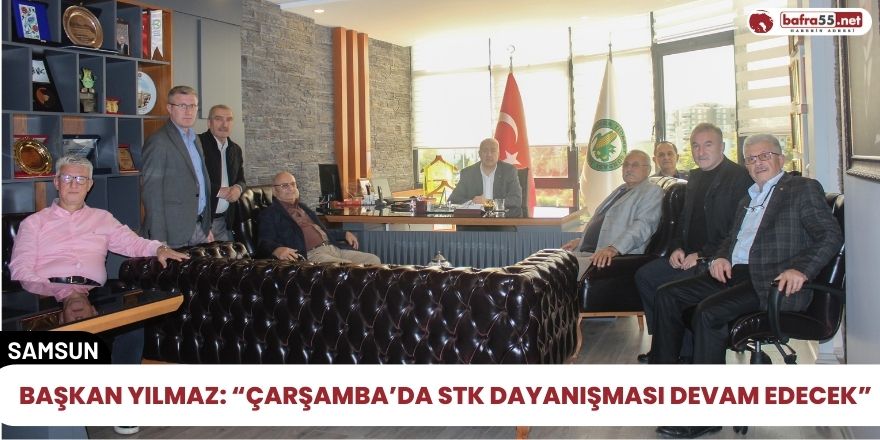 Başkan Yılmaz: “Çarşamba’da STK dayanışması devam edecek”