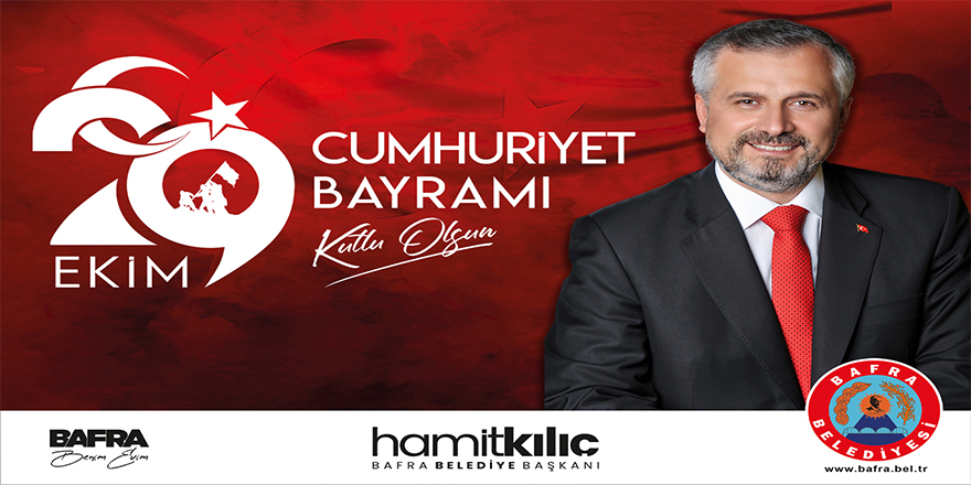 BAŞKAN KILIÇ'IN CUMHURİYET BAYRAMI MESAJI