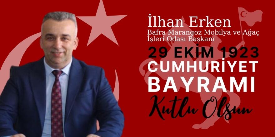 İlhan Erken 29 Ekim Kutlama Mesajı