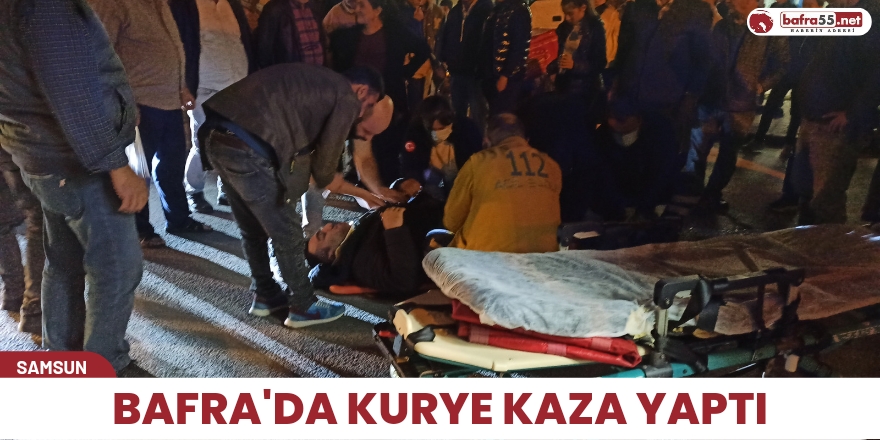 Bafra'da kurye kaza yaptı