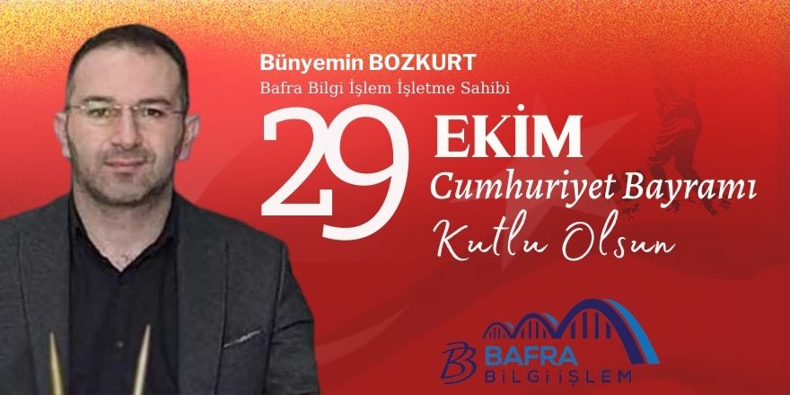 Bünyamin Bozkurt'un 29 Ekim Cumhuriyet Bayramı mesajı