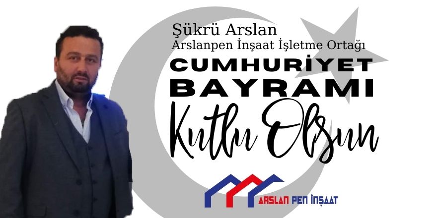Şükrü Arslan'in  29 Ekim Cumhuriyet Bayramı mesajı
