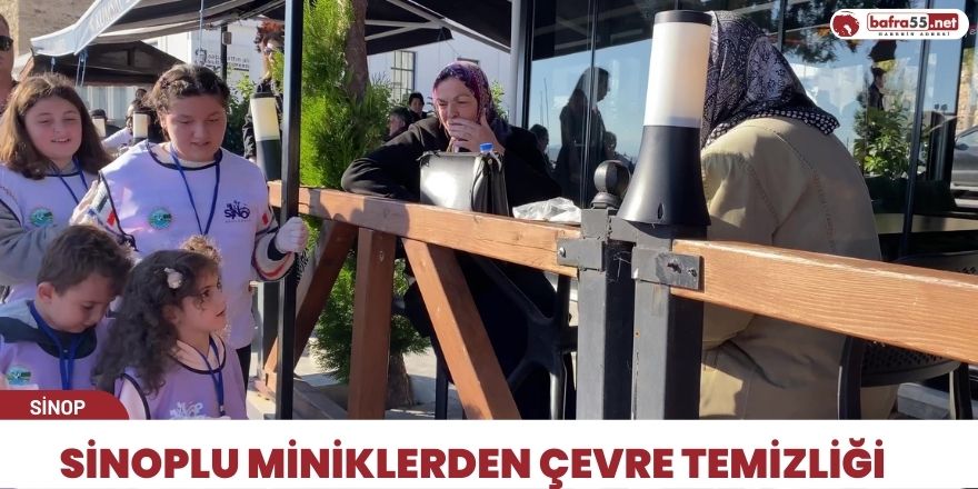 Sinoplu miniklerden çevre temizliği