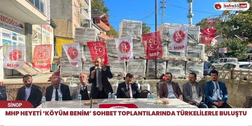 MHP heyeti ‘Köyüm Benim’ sohbet toplantılarında Türkelilerle buluştu