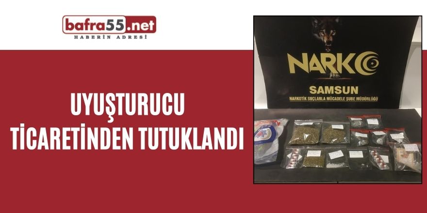 Uyuşturucu ticaretinden tutuklandı