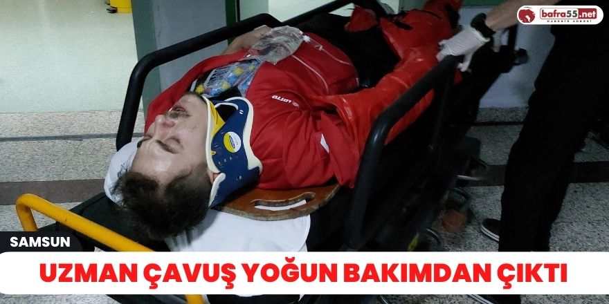 Uzman çavuş yoğun bakımdan çıktı