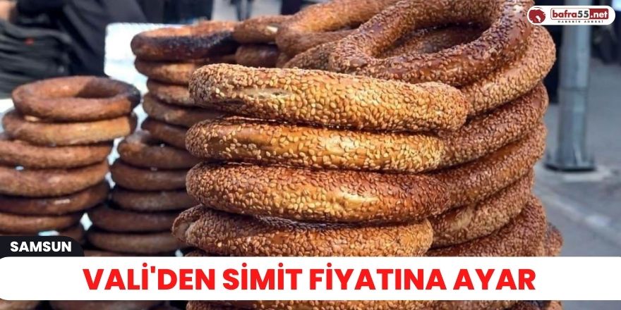 Vali'den simit fiyatına ayar