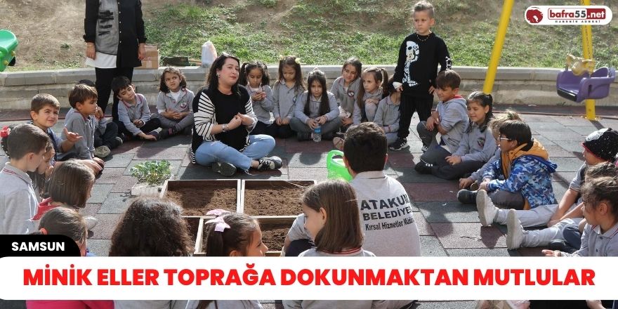 Minik eller Toprağa dokunmaktan mutlular