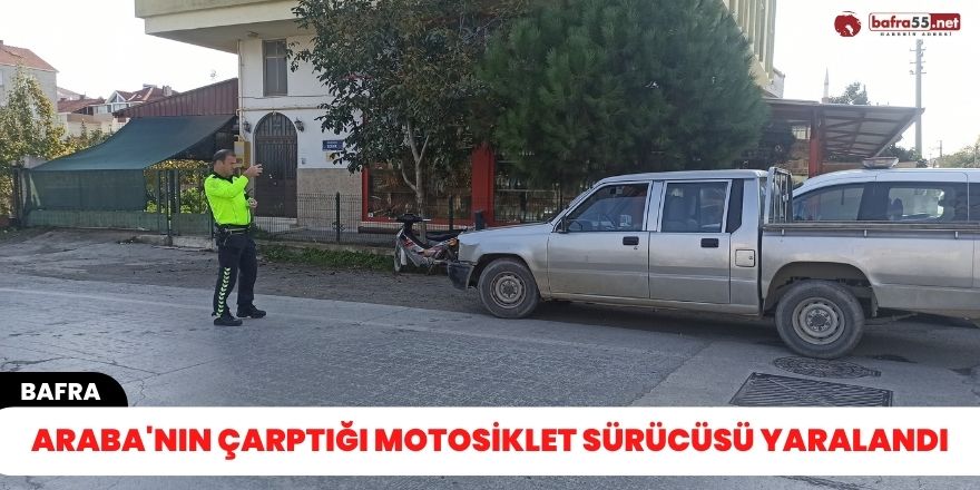 Araba'nın çarptığı motosiklet sürücüsü yaralandı